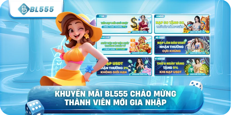 Khuyến mãi BL555 chào mừng thành viên mới gia nhập