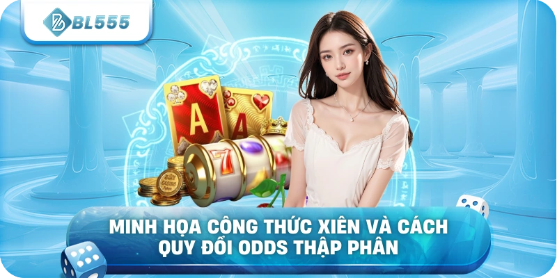 Minh họa công thức xiên và cách quy đổi odds thập phân